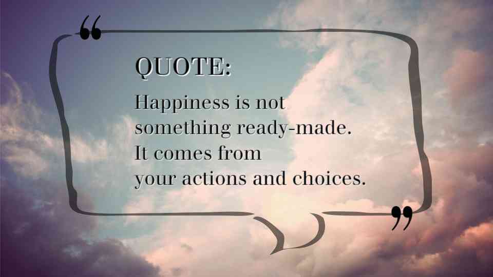 Courage and Happiness Inspirational Quote