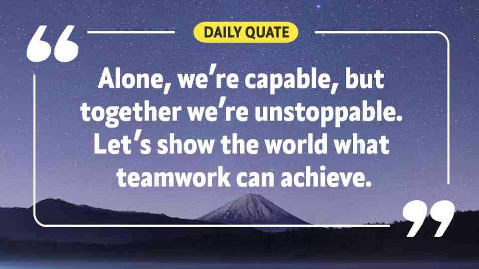 Unstoppable Teamwork Inspirational Quote