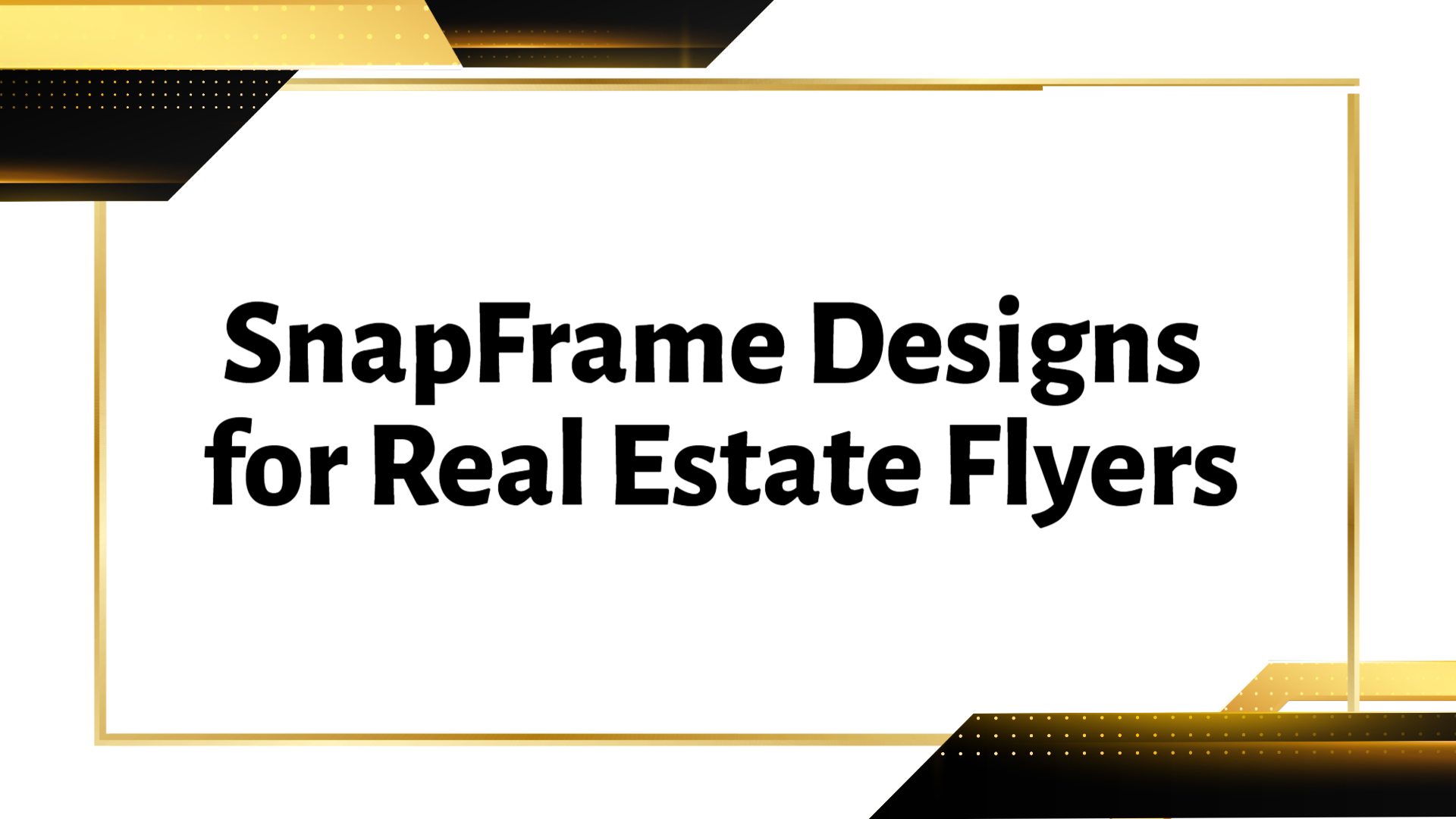 Real Estate Flyer SnapFrame Display